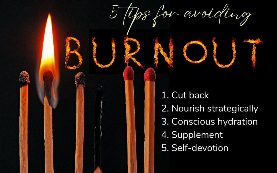 Tips for avoiding burnout: here are my top 5