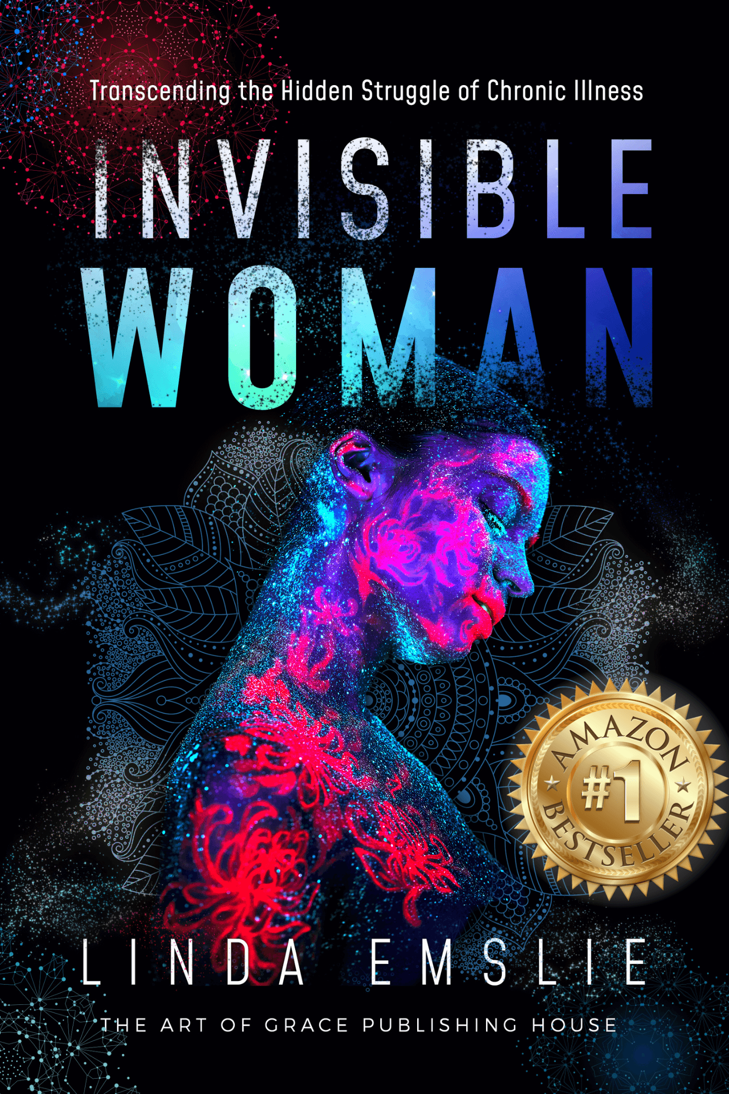 Cover image of International best seller, Invisible Woman: Transcending the Hidden Struggle of Chronic Illness